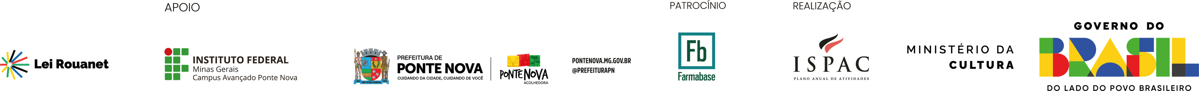 Patrocínio: Farmabase | Apoio: Prefeitura de Ponte Nova, IFMG | Realização: ISPAC, Ministério da Cultura, Governo Federal