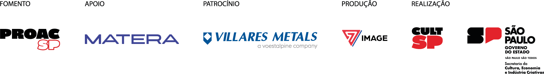 Patrocínio: Villares Metals | Apoio: Matera Systems | Realização: Image7, ProAC, Governo do Estado de SP e Ministério da Cultura